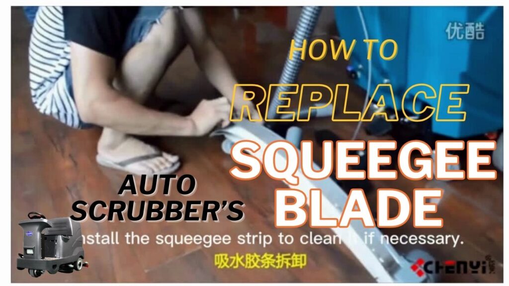 Guide to replace auto scrubber squeegee blade step by step